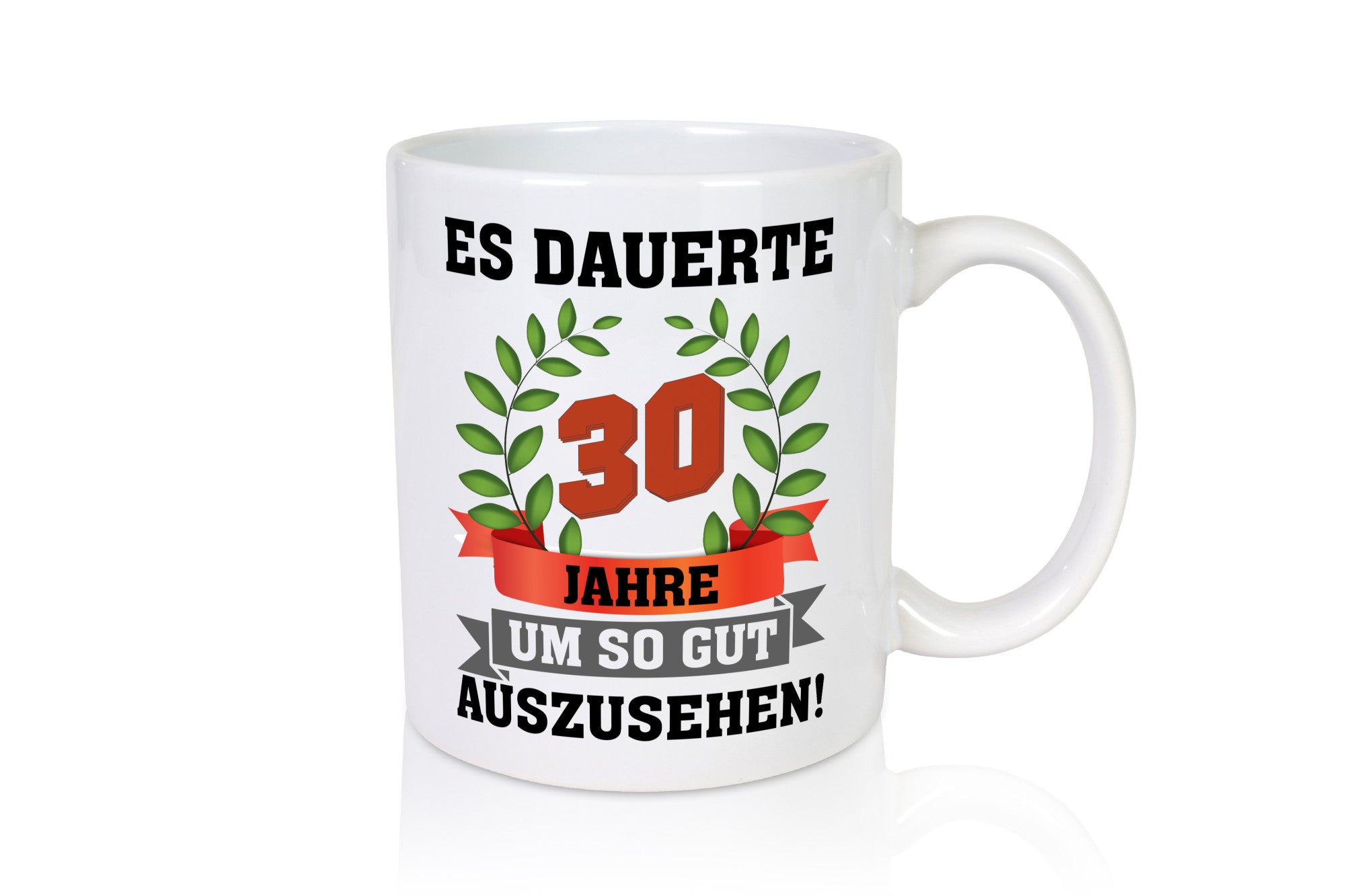 Gut Aussehen | 30 Jahre alt Ich sehe geil aus Humor Geschenkidee Tasse