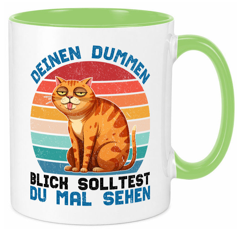 Deinen dummen Blick solltest du mal sehen | Katze Geschenkidee Tierliebhaber Tasse