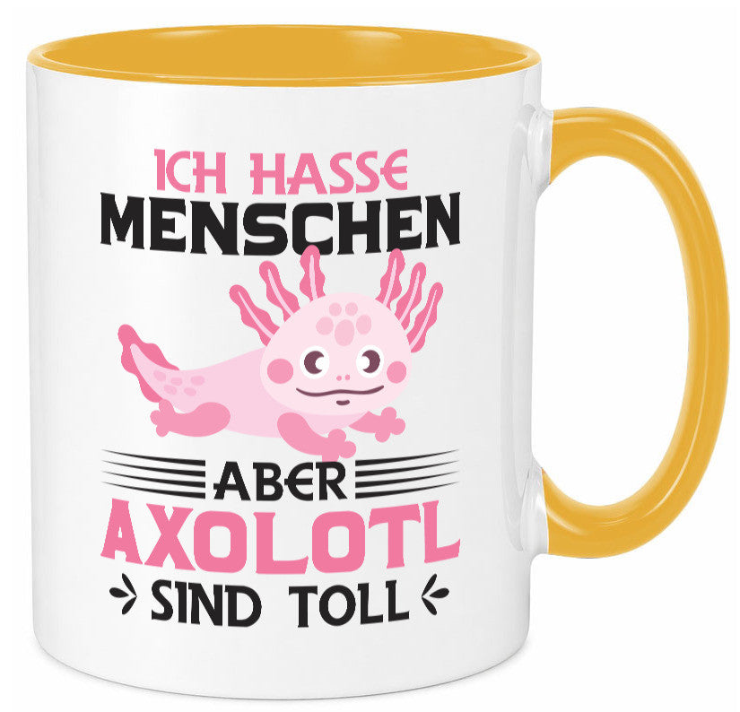 Ich hasse Menschen | Axolotl sind ok Humor Geschenkidee Tasse