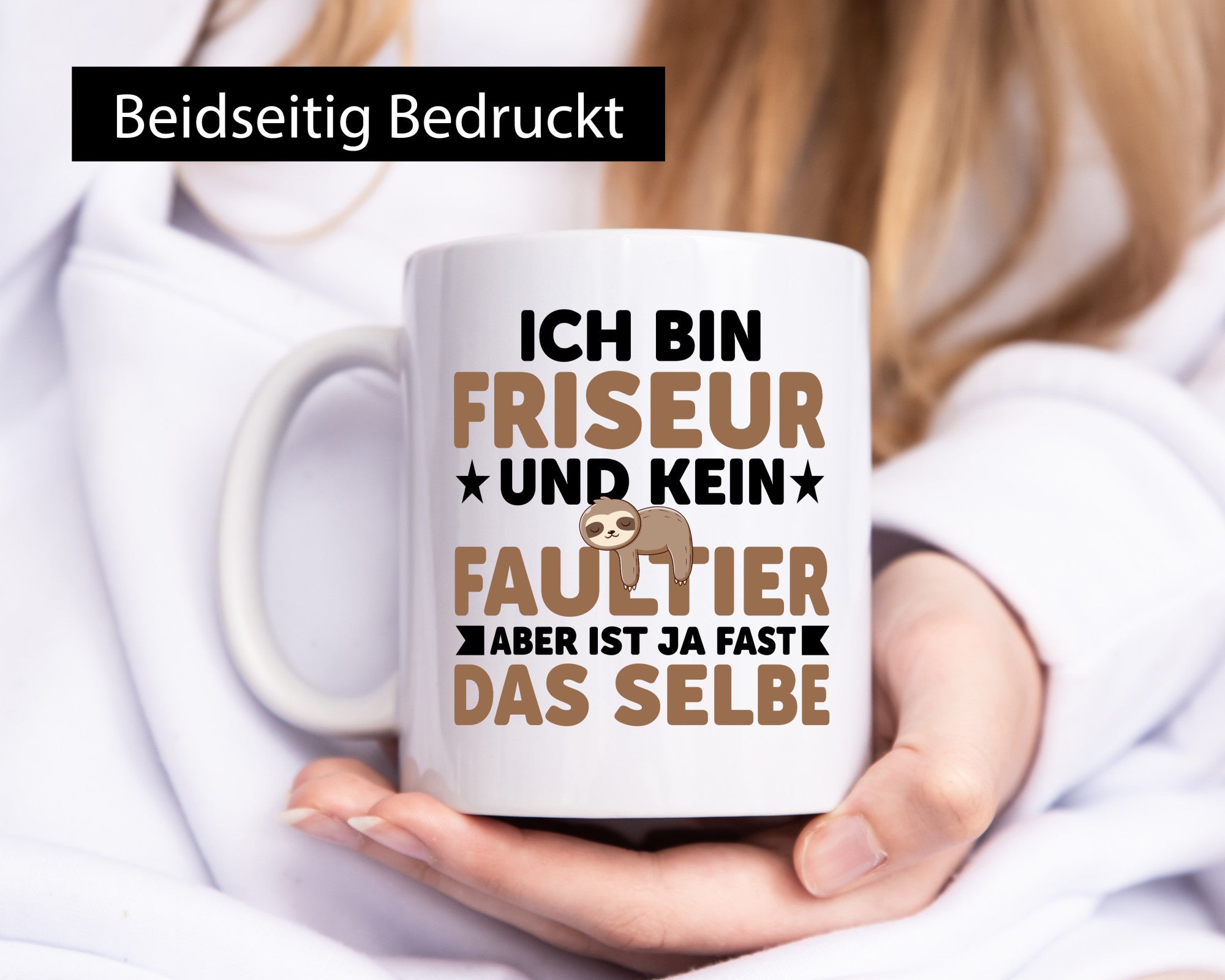 Ich bin kein Faultier: Friseur | Frisör Humor Tierliebhaber Geschenkidee Tasse