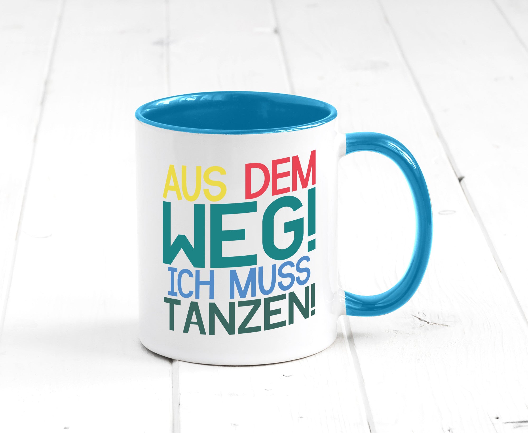 Aus dem Weg ich muss tanzen | Party Rausch Dancen Geschenkidee Humor Tasse