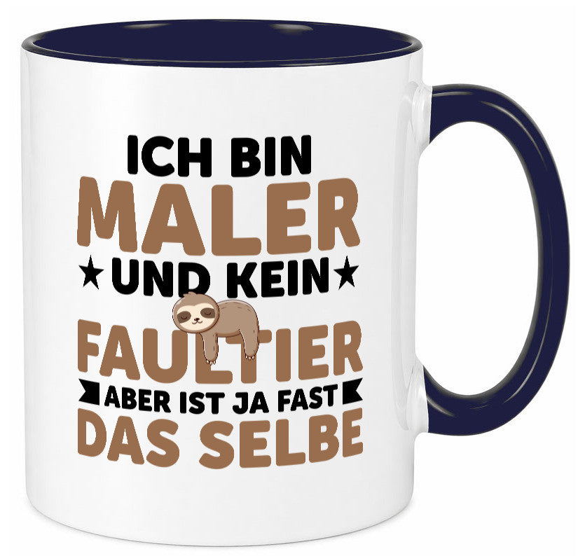 Ich bin kein Faultier: Maler | Malerei v2 lustiger Spruch Geschenk Tasse
