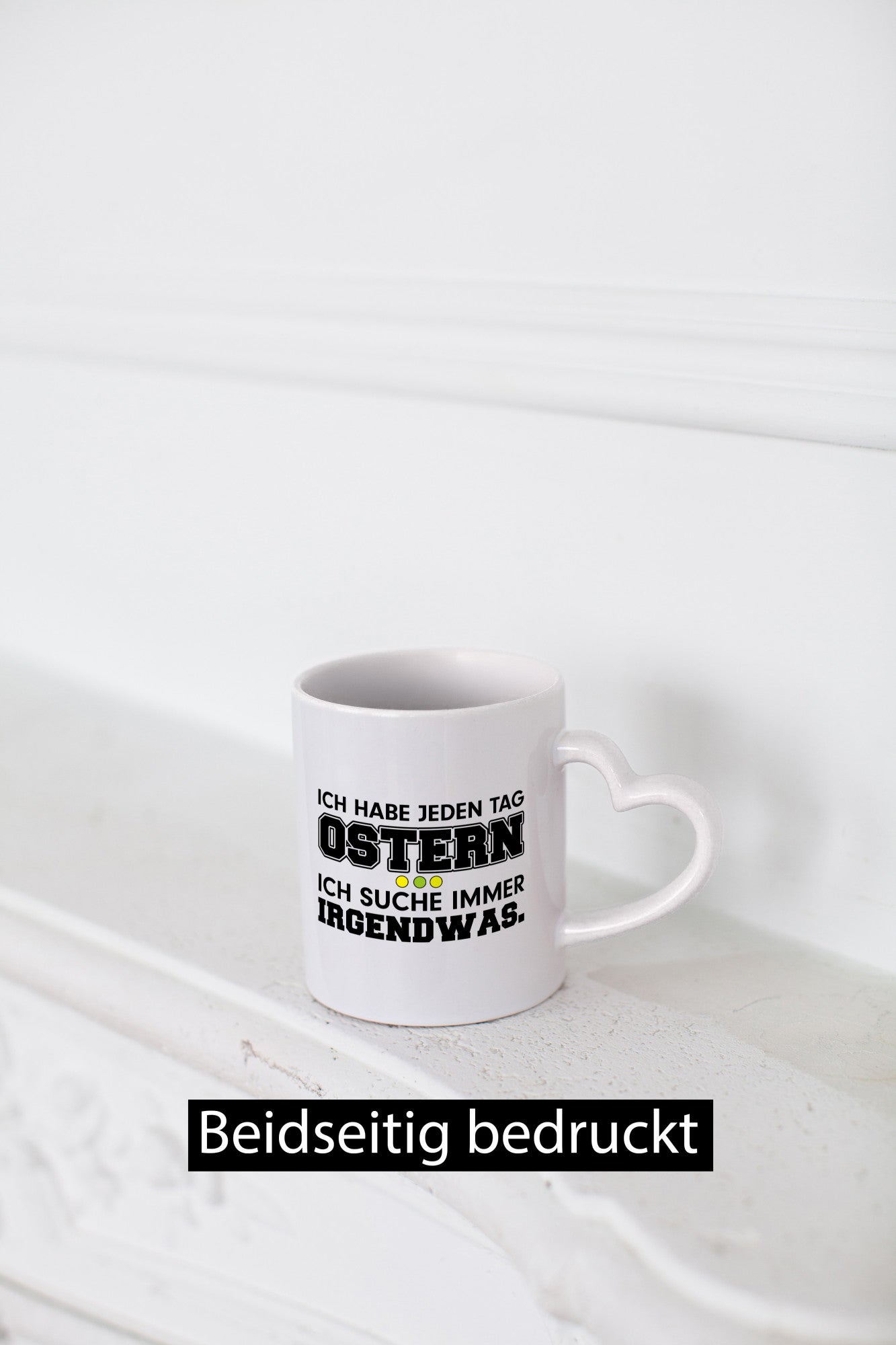 Jeden Tag Ostern | Spruch Tasse Statement Suchen lustiger Geschenk Humor