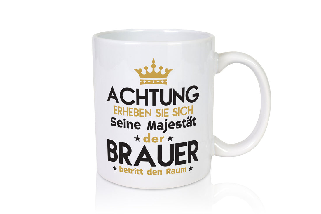 Seine Majestät Brauer | Bier Brauerei Humor Geschenkidee Tasse