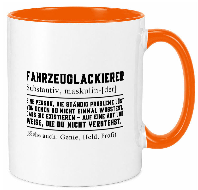 Fahrzeuglackierer | Definition Lackierer Autolackierer Humor Geschenkidee Tasse