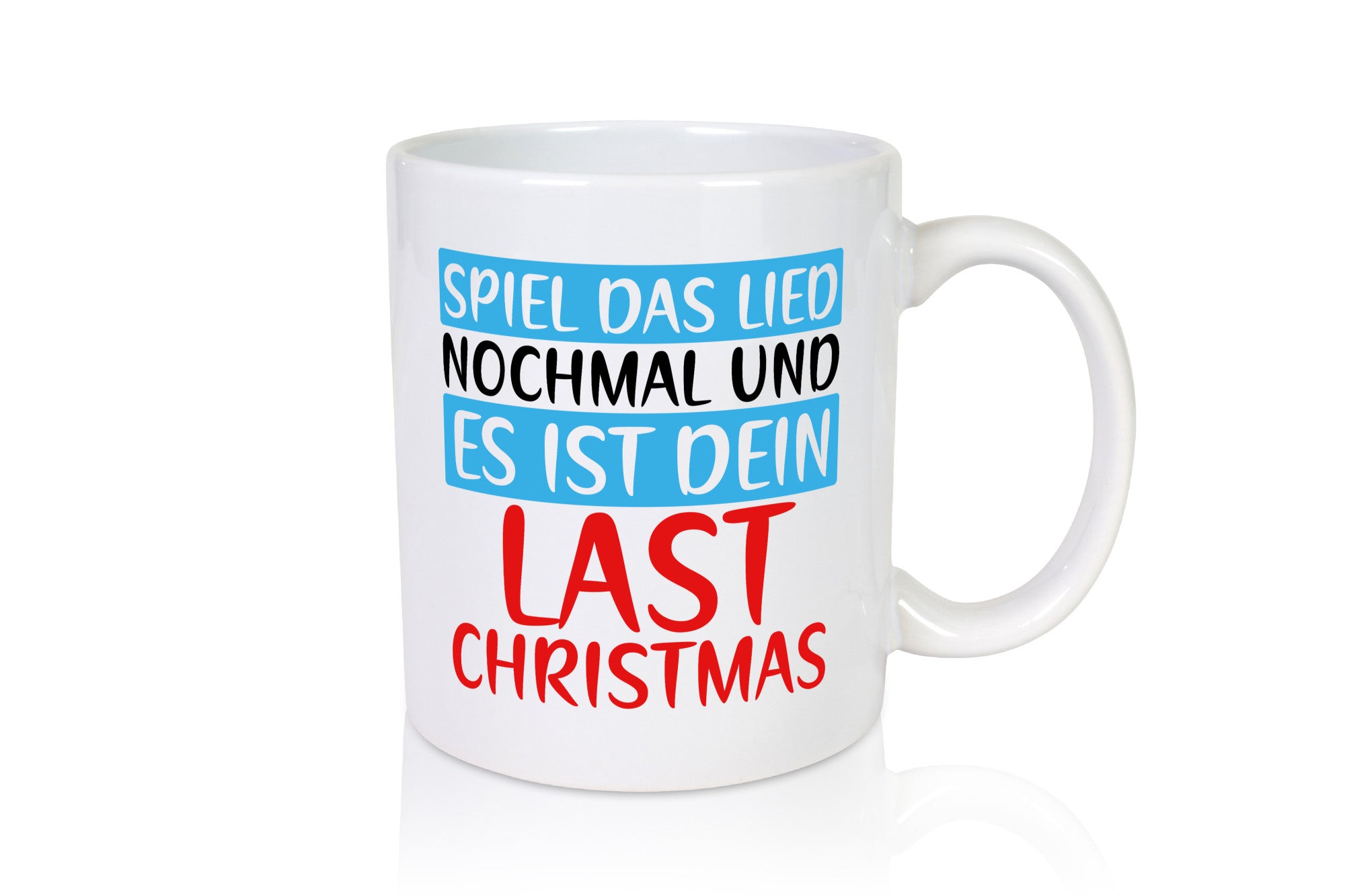 Last Christmas | Weihnachten Weihnachtslied Spruch Geschenkidee Humor Tasse