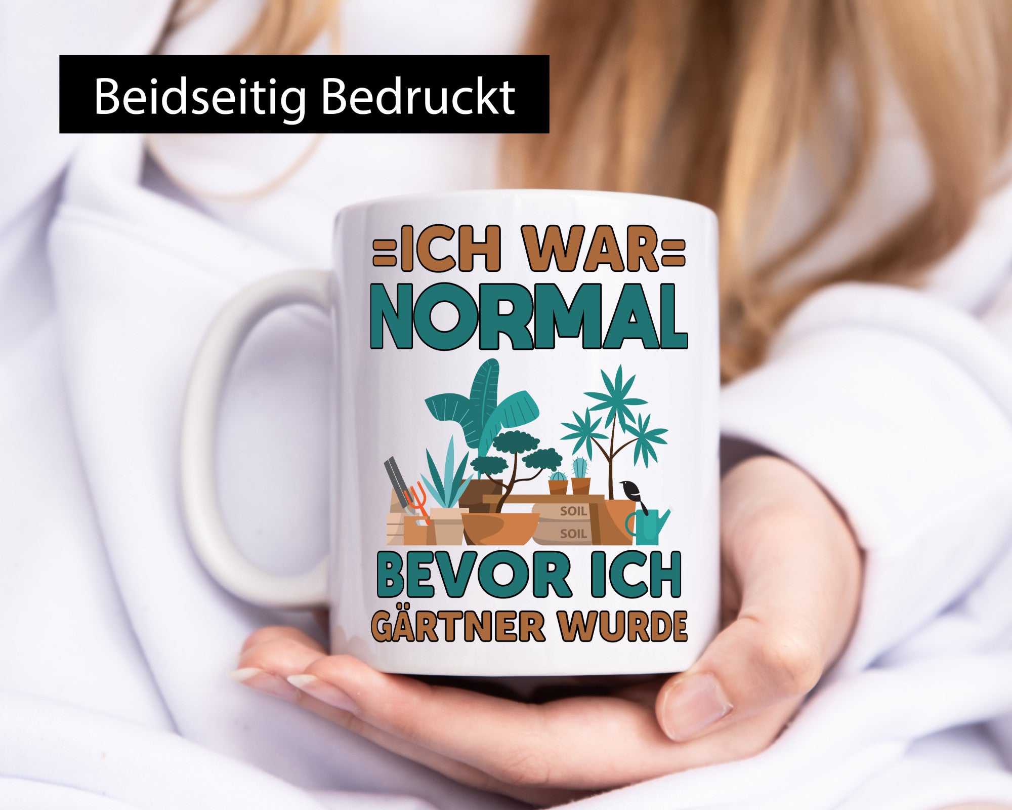 Ich war normal bevor Gärtner wurde | Garten lustiger Spruch Geschenk Humor