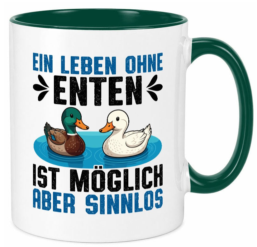 Ohne enten ist es Sinnlos | Entenzüchter Entenzucht v2 Geschenk Humor Tasse