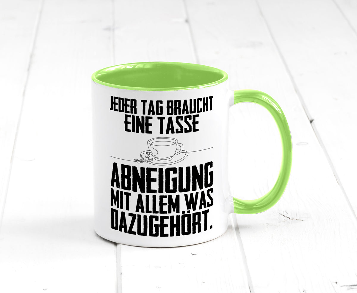 Abneigungstasse Humor Geschenkidee Tasse