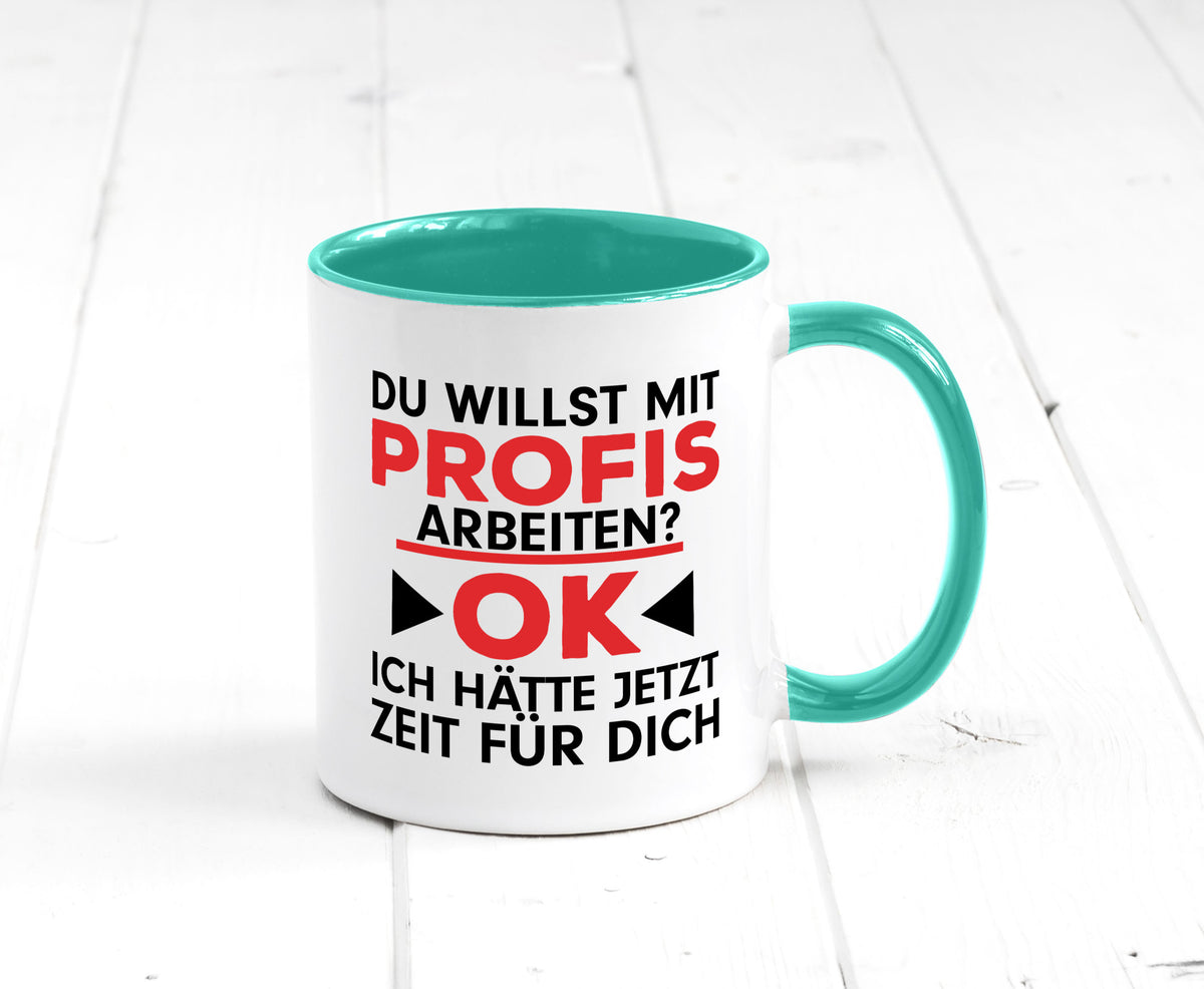 Profi Arbeiter | Arbeit Tasse mit Profis Beruf Geschenk Kollegen Büro lustiger