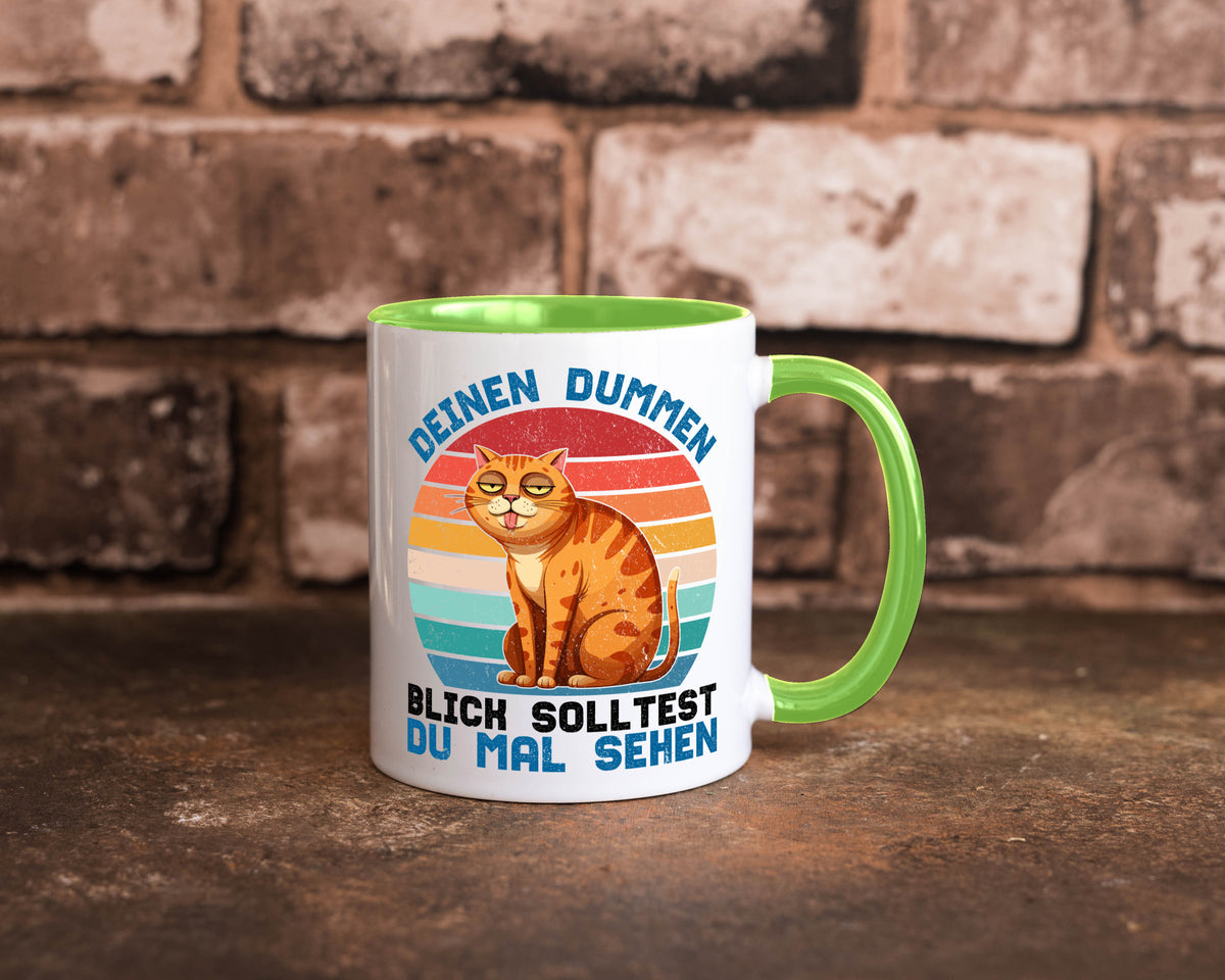 Deinen dummen Blick solltest du mal sehen | Katze Geschenkidee Tierliebhaber Tasse