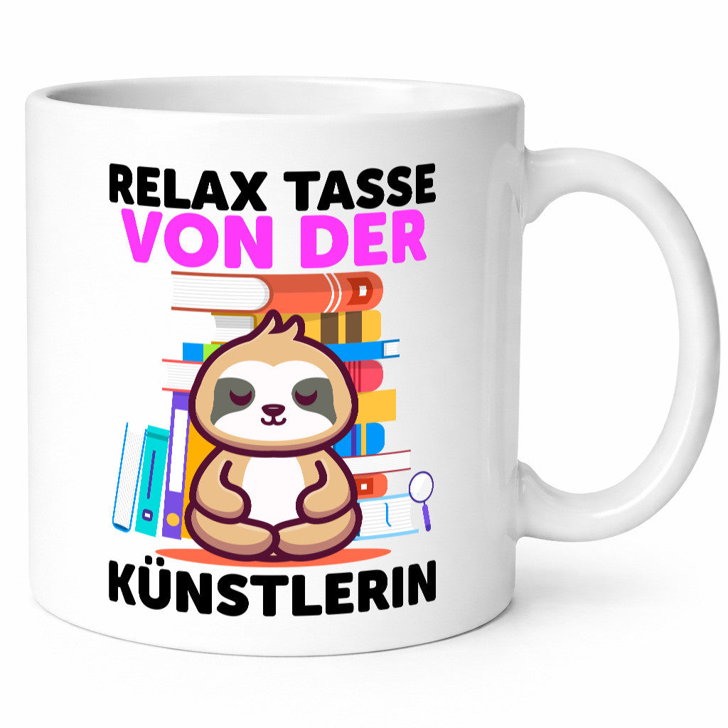 Relax Tasse: Künstlerin | Kunst lustiger Spruch Geschenk Humor Geschenkidee