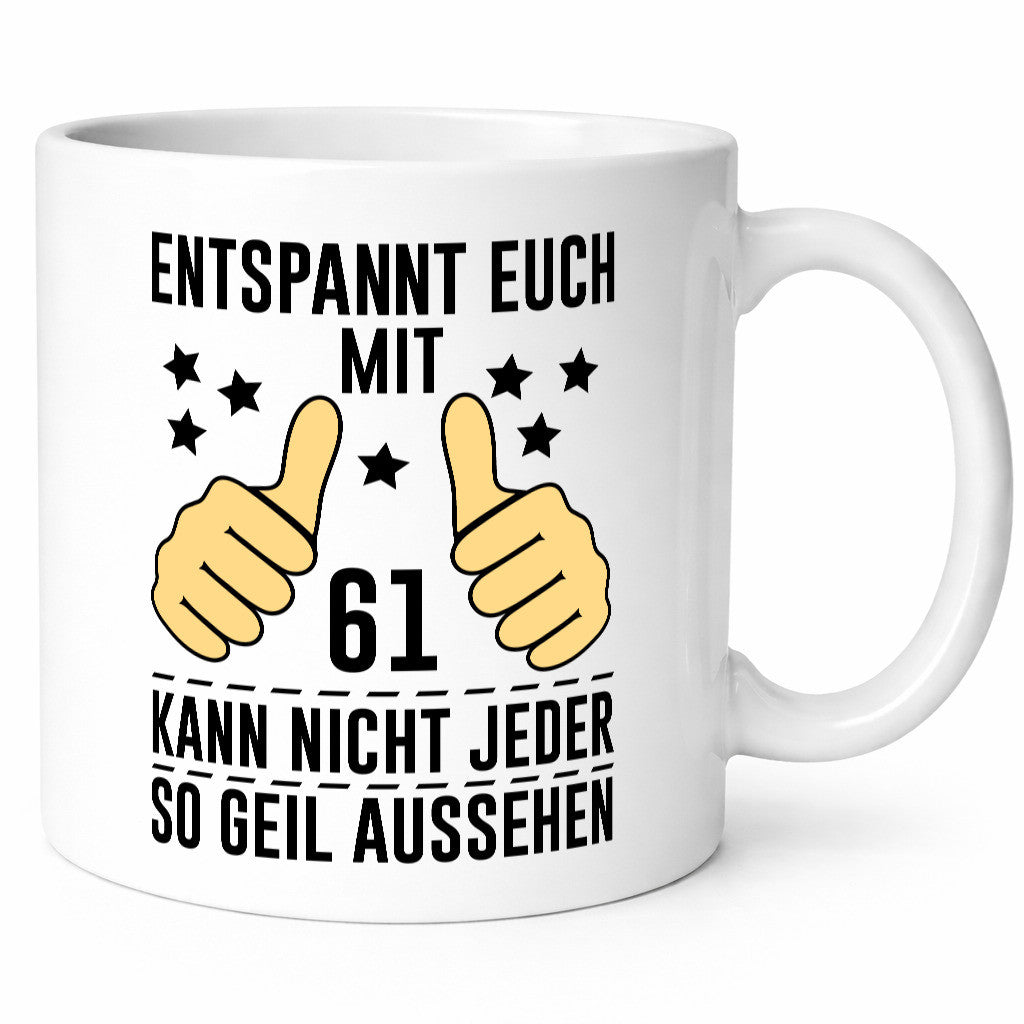 61. Geburtstag | 61 Jahre Geil aussehen Entspannt euch v2 Geschenkidee Humor