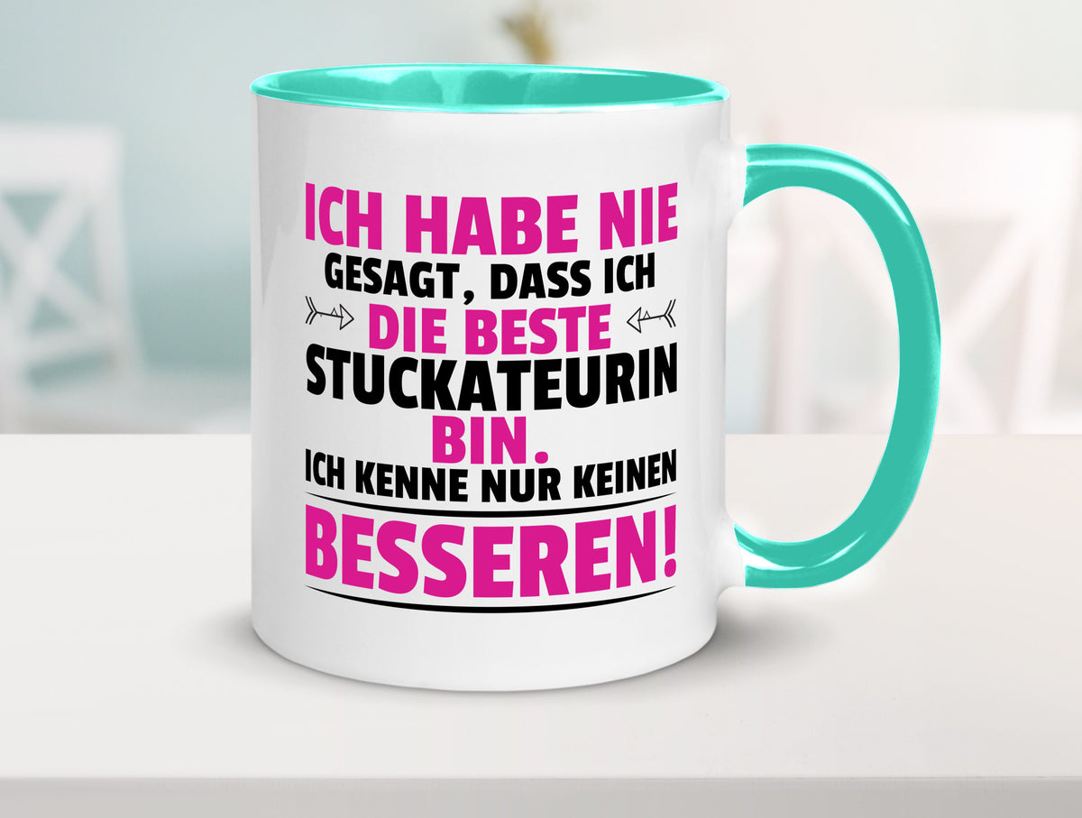 Keine Bessere Stuckateurin | Innenausbau lustiger Spruch Geschenk Humor Tasse