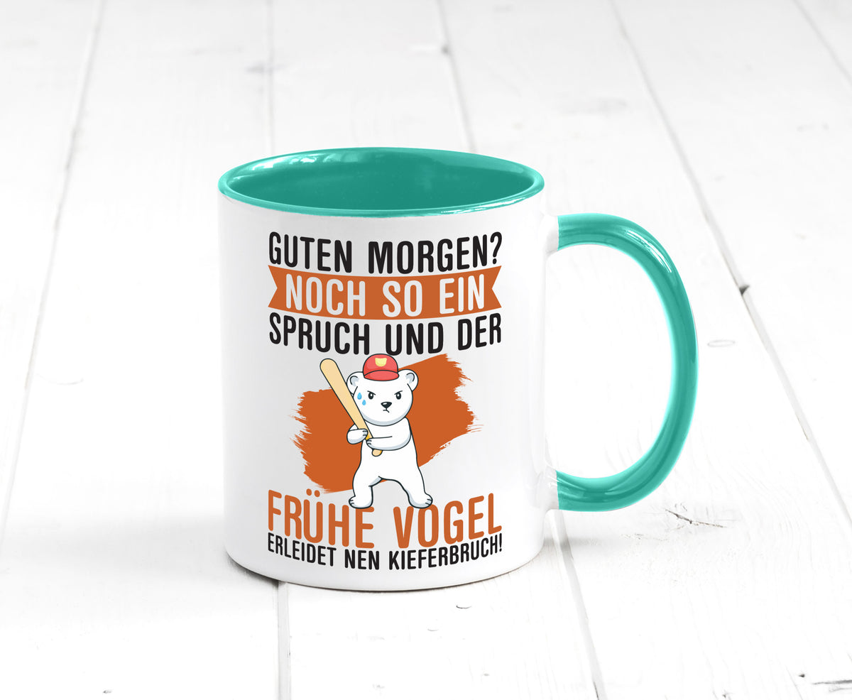 Guten Morgen | Bär Der frühe Vogel erledidet Kiferbruch Humor Geschenkidee Tasse