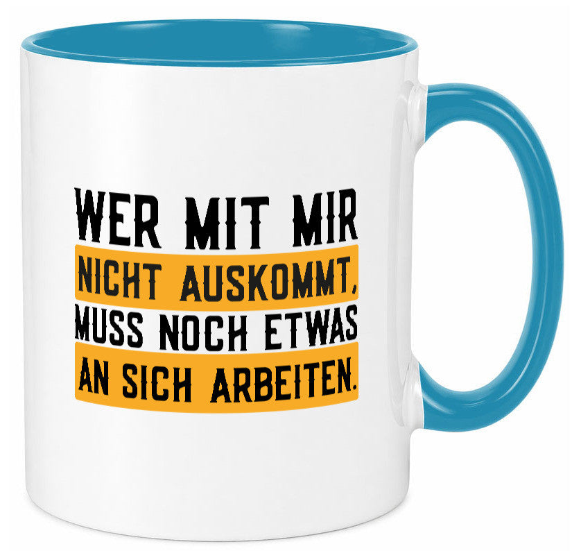 Wer mit mir nicht auskommt | Selbstbewusst lustiger Spruch Geschenk Humor