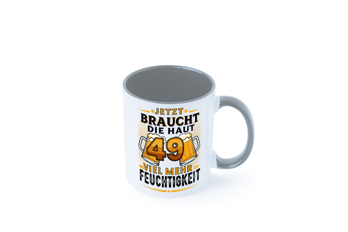 49 braucht die haut mehr Feuchtigkeit | 49. Geburtstag Geschenkidee Humor Tasse