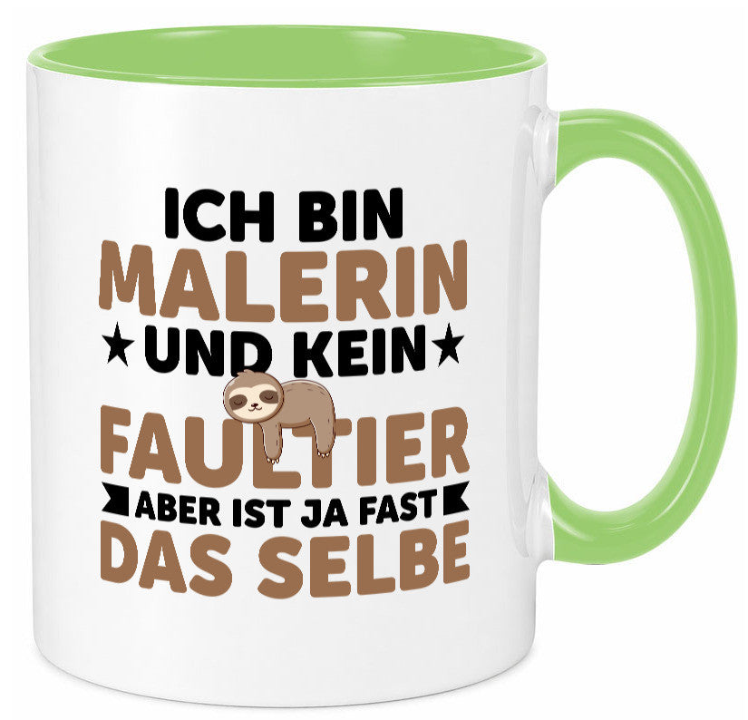 Ich bin kein Faultier: Malerin | Malerinnen v2 Geschenk Tierliebhaber Humor Tasse