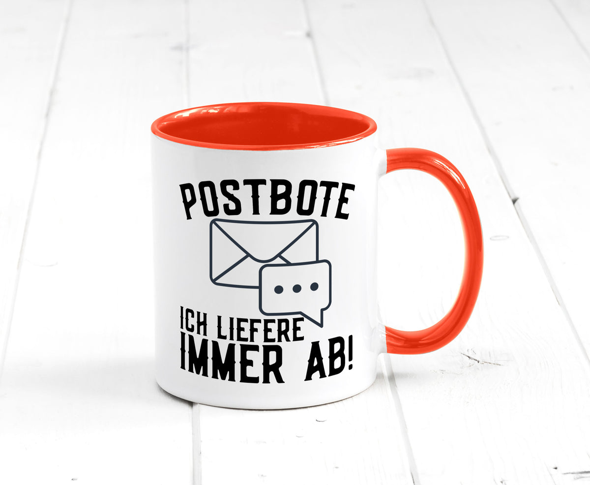 Ich liefere immer ab | Postbote Brief Zusteller Kurier Geschenk Humor Tasse