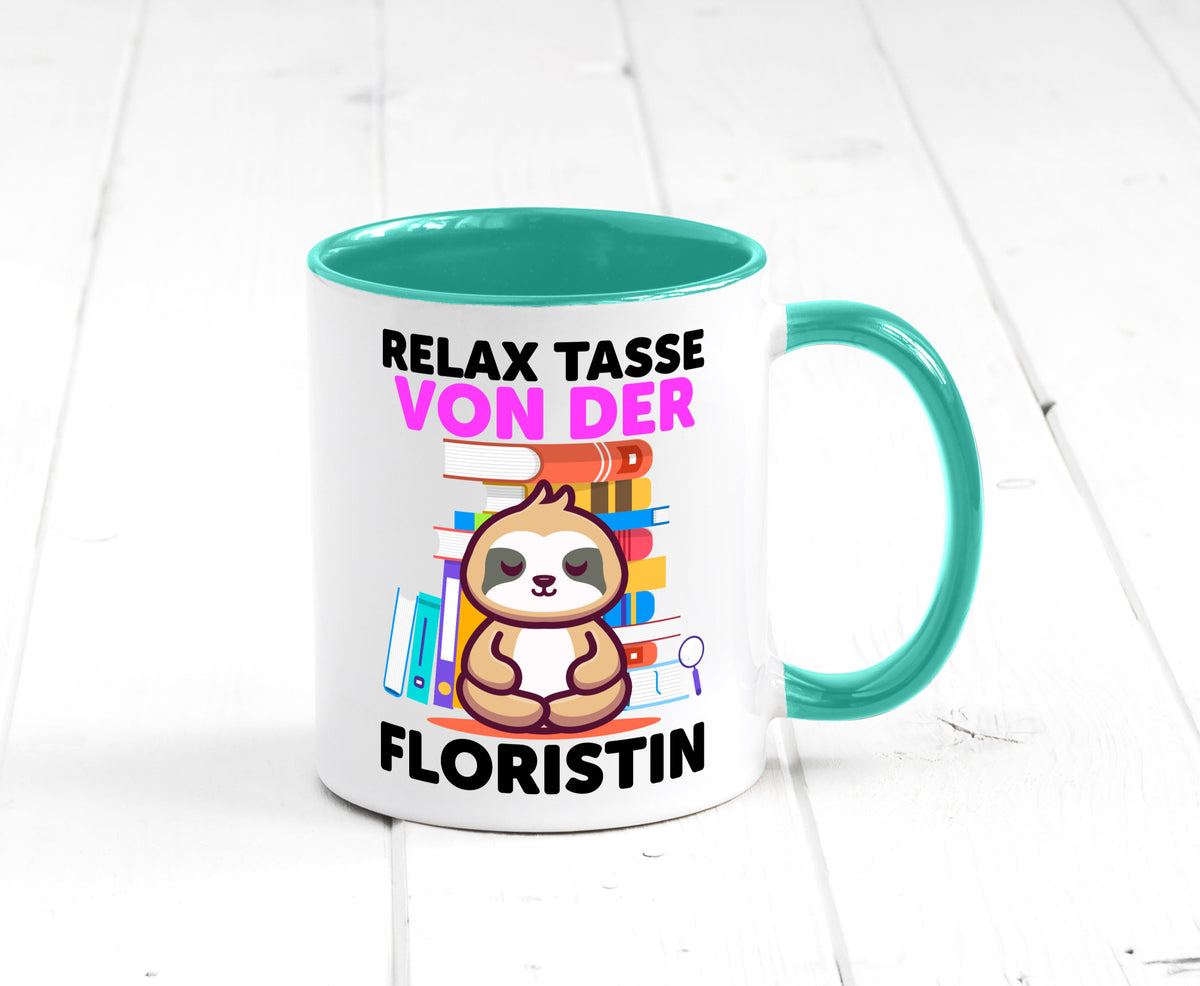 Relax Tasse: Floristin | Blumen Verkäuferin Humor Geschenkidee Tasse