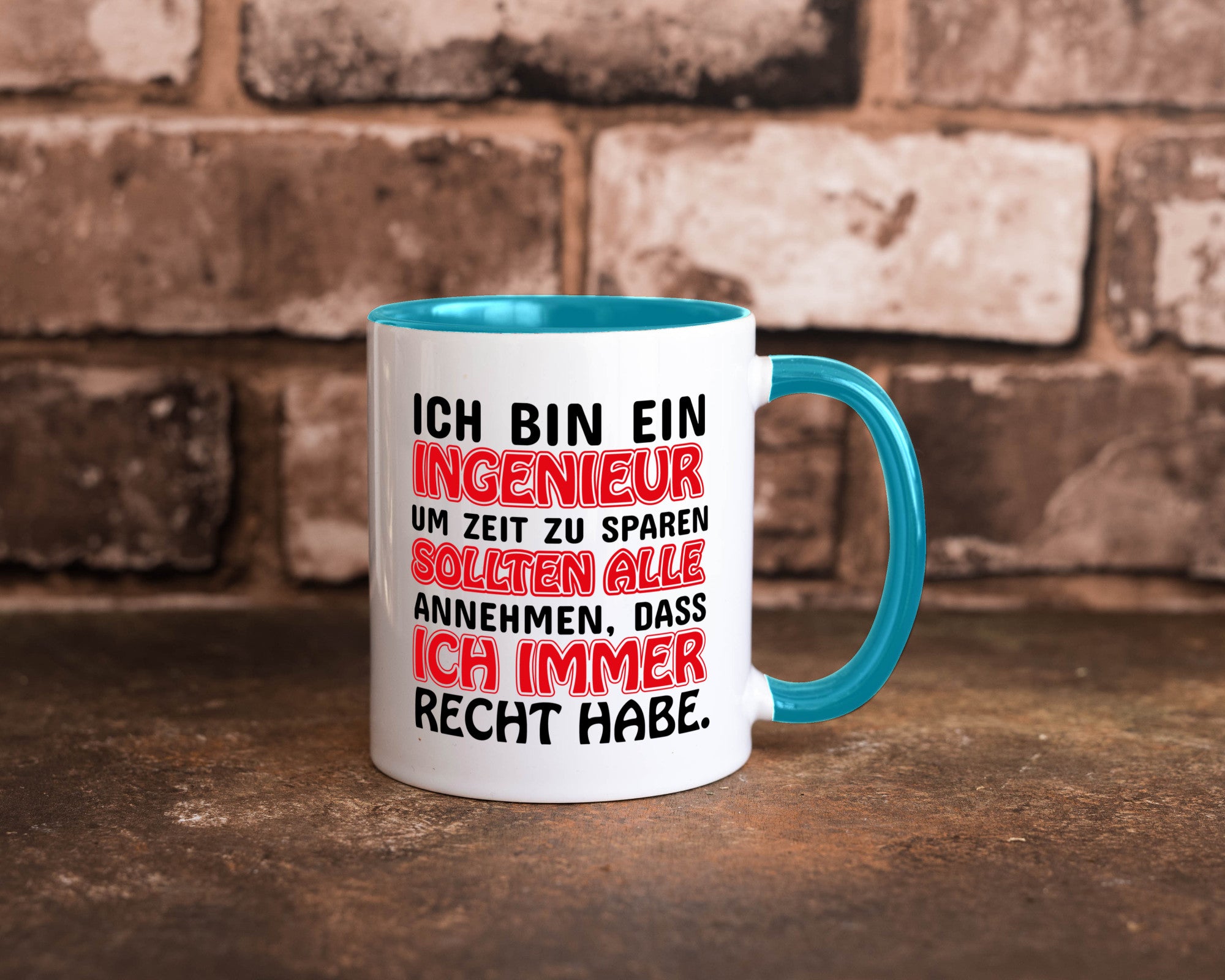 Ich bin Ingenieur Geschenkidee Humor Tasse