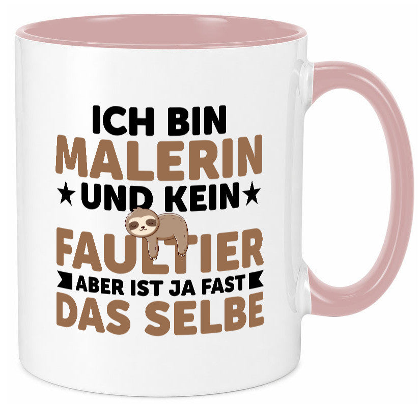 Ich bin kein Faultier: Malerin | Malerinnen v2 Geschenk Tierliebhaber Humor Tasse