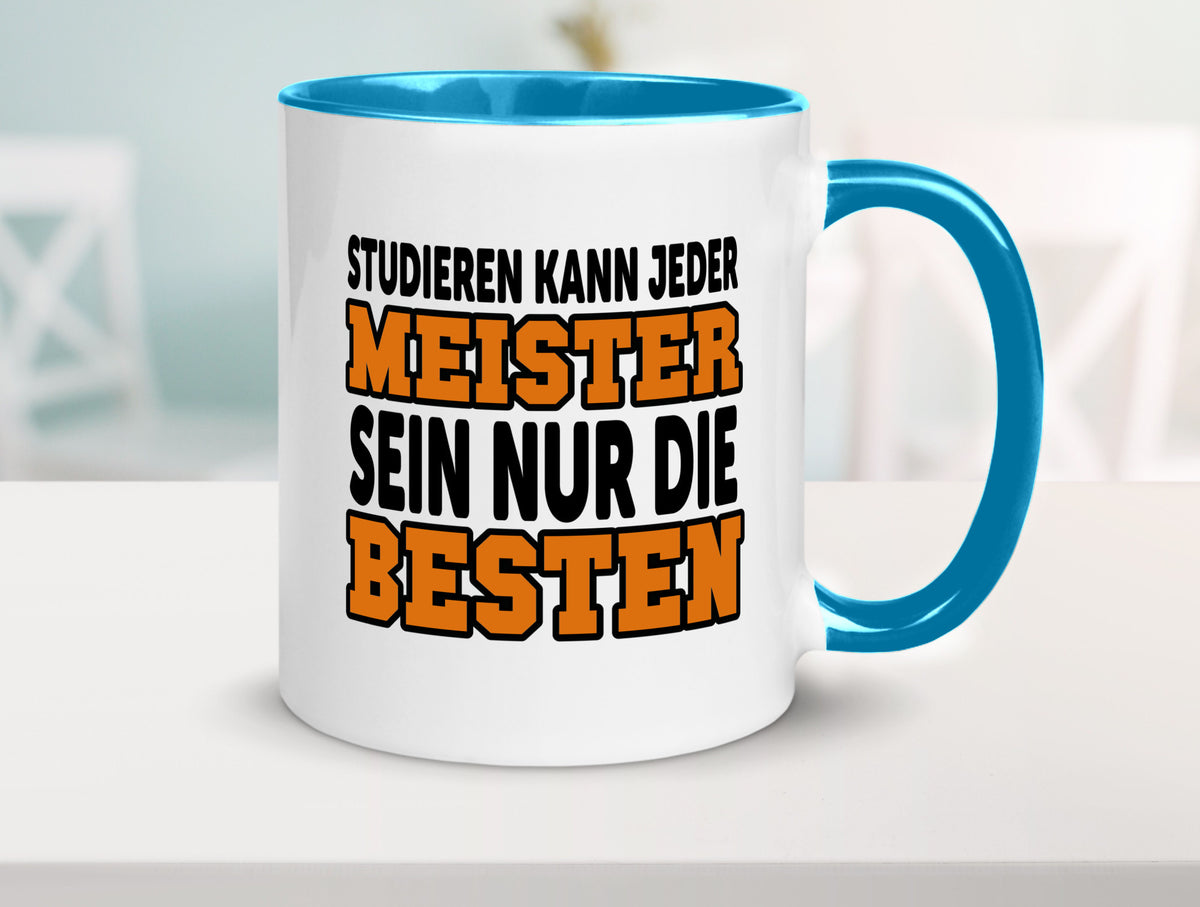 Meister | Handwerker Meisterprüfung Berufsabschluss Humor Arbeit Kollegen Büro Tasse