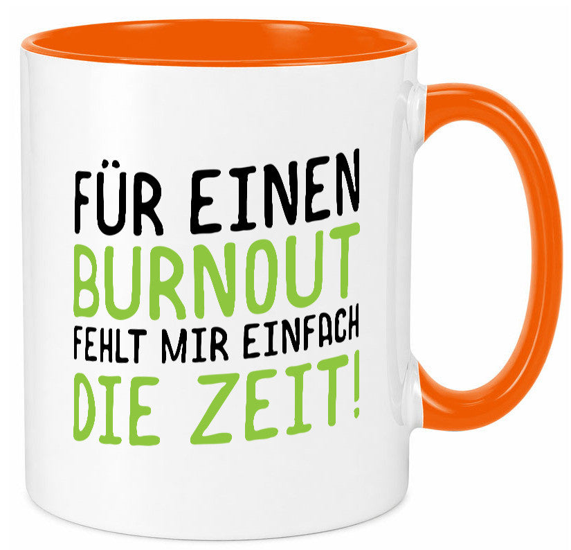 Für Burnout fehlt die Zeit | Stress Arbeit Kollegen Geschenkidee Büro Humor
