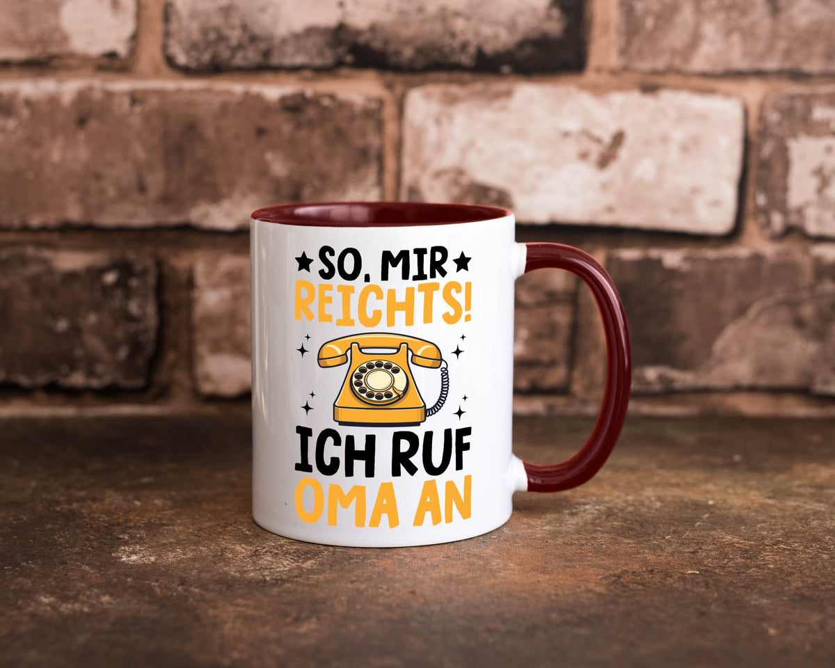 Mir reichts ich ruf oma an | Enkelkinder lustig Familie Geschenkidee Geschenk Tasse