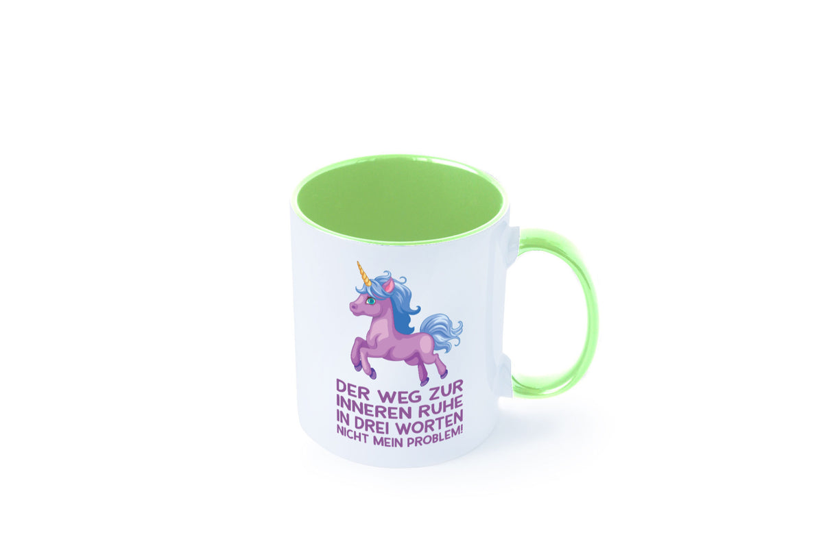 Innere Ruhe, drei Worte, nicht mein Problem | Einhorn Geschenk Humor Tasse