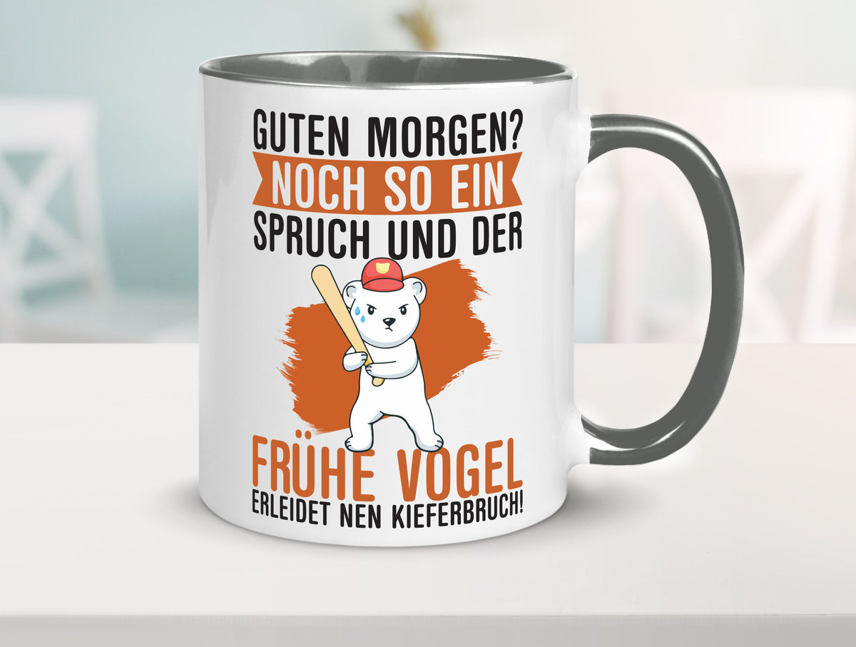 Guten Morgen | Bär Der frühe Vogel erledidet Kiferbruch Humor Geschenkidee Tasse