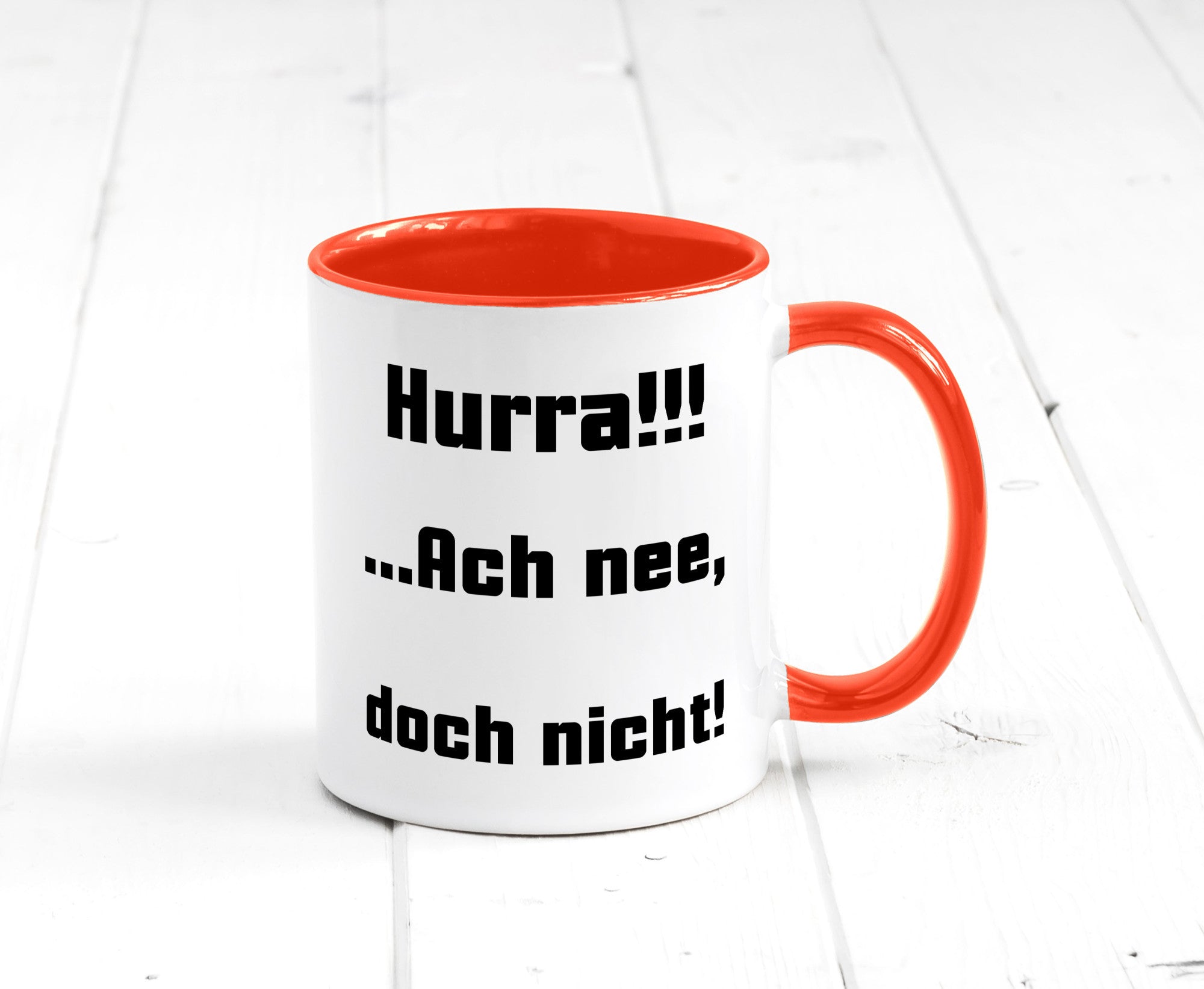 Hurta ach nee, doch nicht Geschenk Humor Geschenkidee lustiger Spruch Tasse