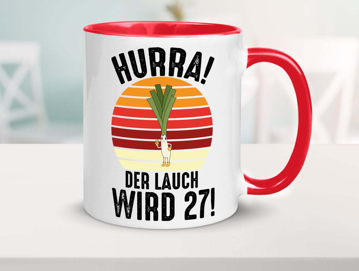 Hurra der lauch wird 27 | 27. Geburtstag Ehrentag Humor Geschenkidee Tasse