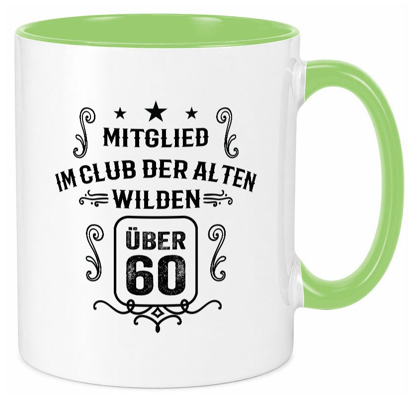 Mitglied im Club der alten wilden über 60 | Geburtstag lustiger Spruch Geschenk Tasse