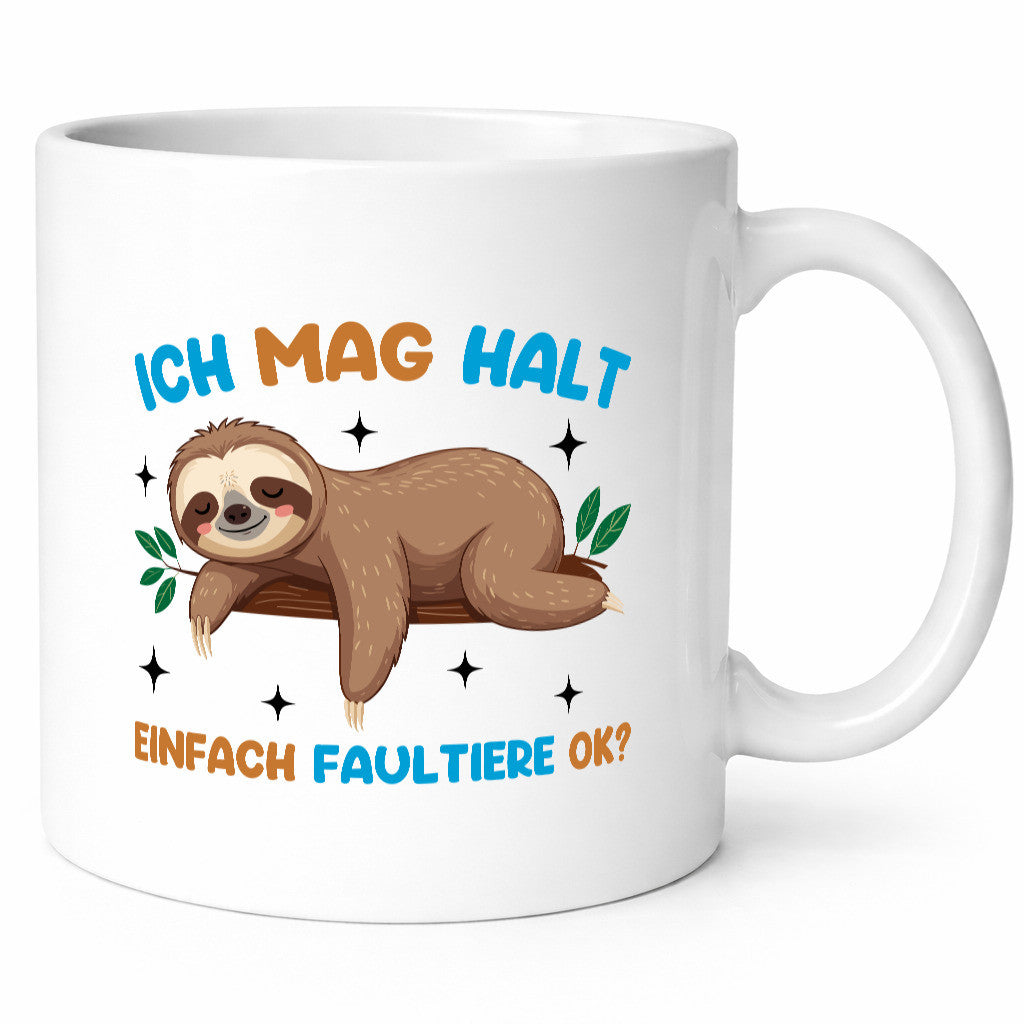 Ich mag halt einfach Faultiere ok? | Humor Tierliebhaber Geschenkidee Tasse
