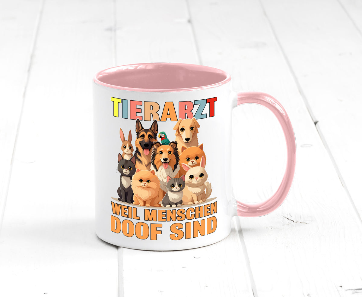 Tierarzt weil Menschen doof sind | Tierärztin lustig Tierliebhaber Humor Tasse