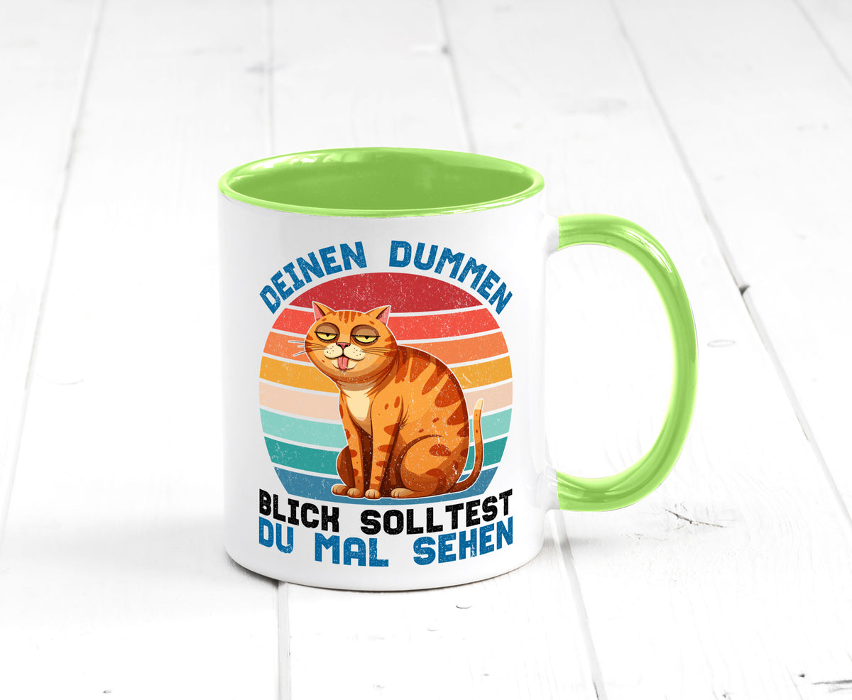 Deinen dummen Blick solltest du mal sehen | Katze Geschenkidee Tierliebhaber Tasse