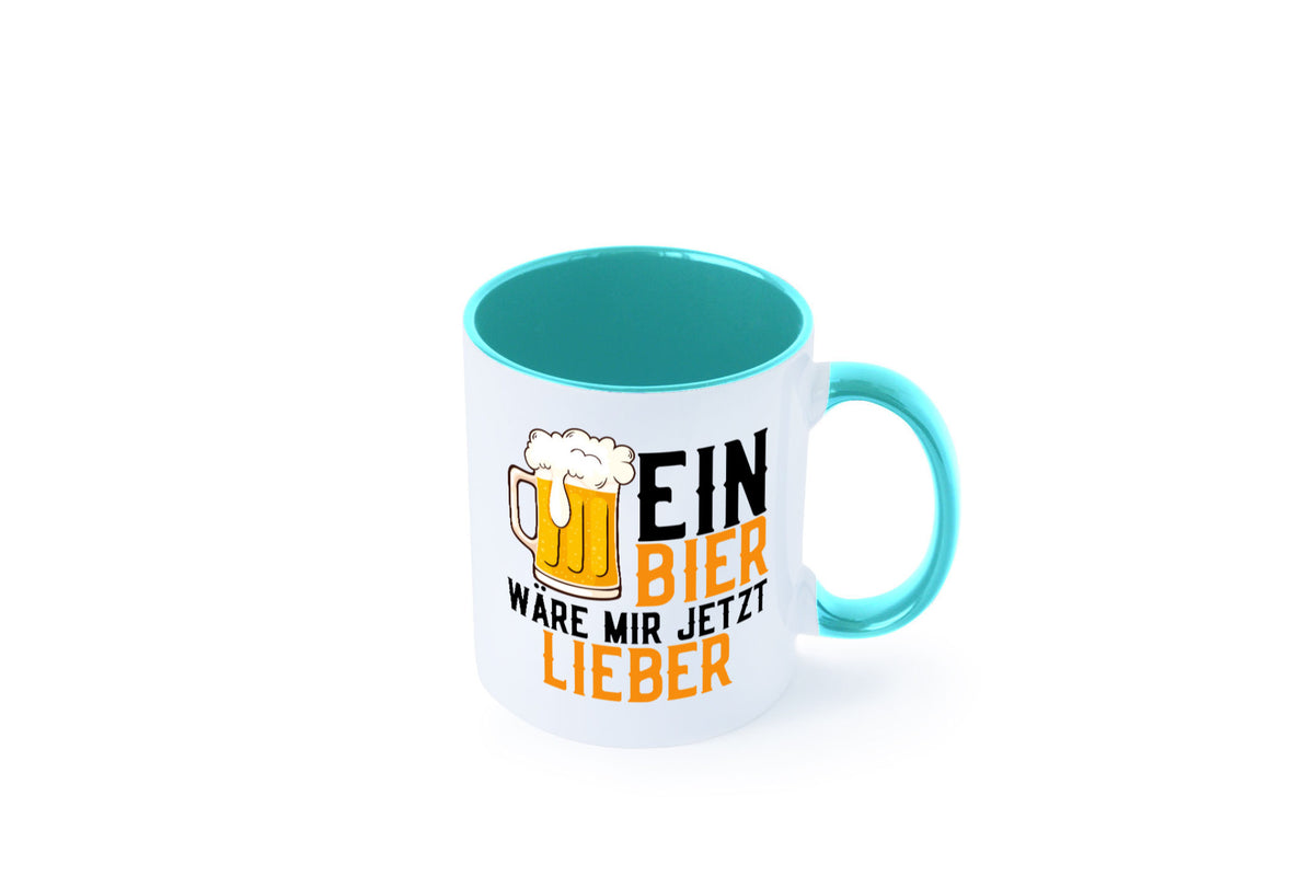 Ein Bier wäre mir jetzt lieber | Kollegen lustiger Spruch Geschenk Arbeit Büro Tasse