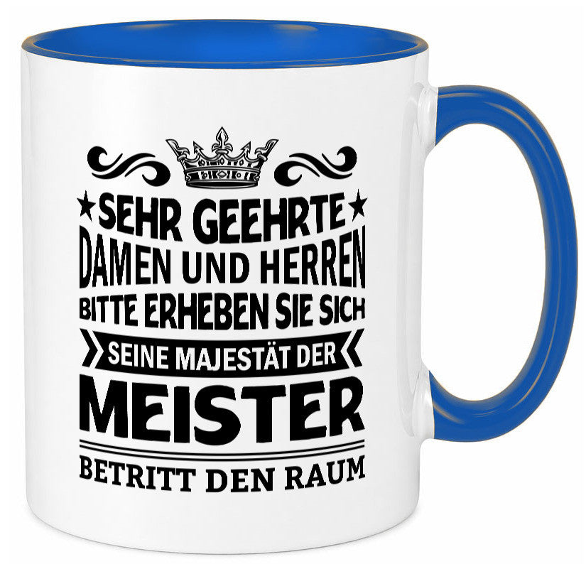 Erheben Sie sich der meister betritt den Raum Geschenkidee Humor Tasse
