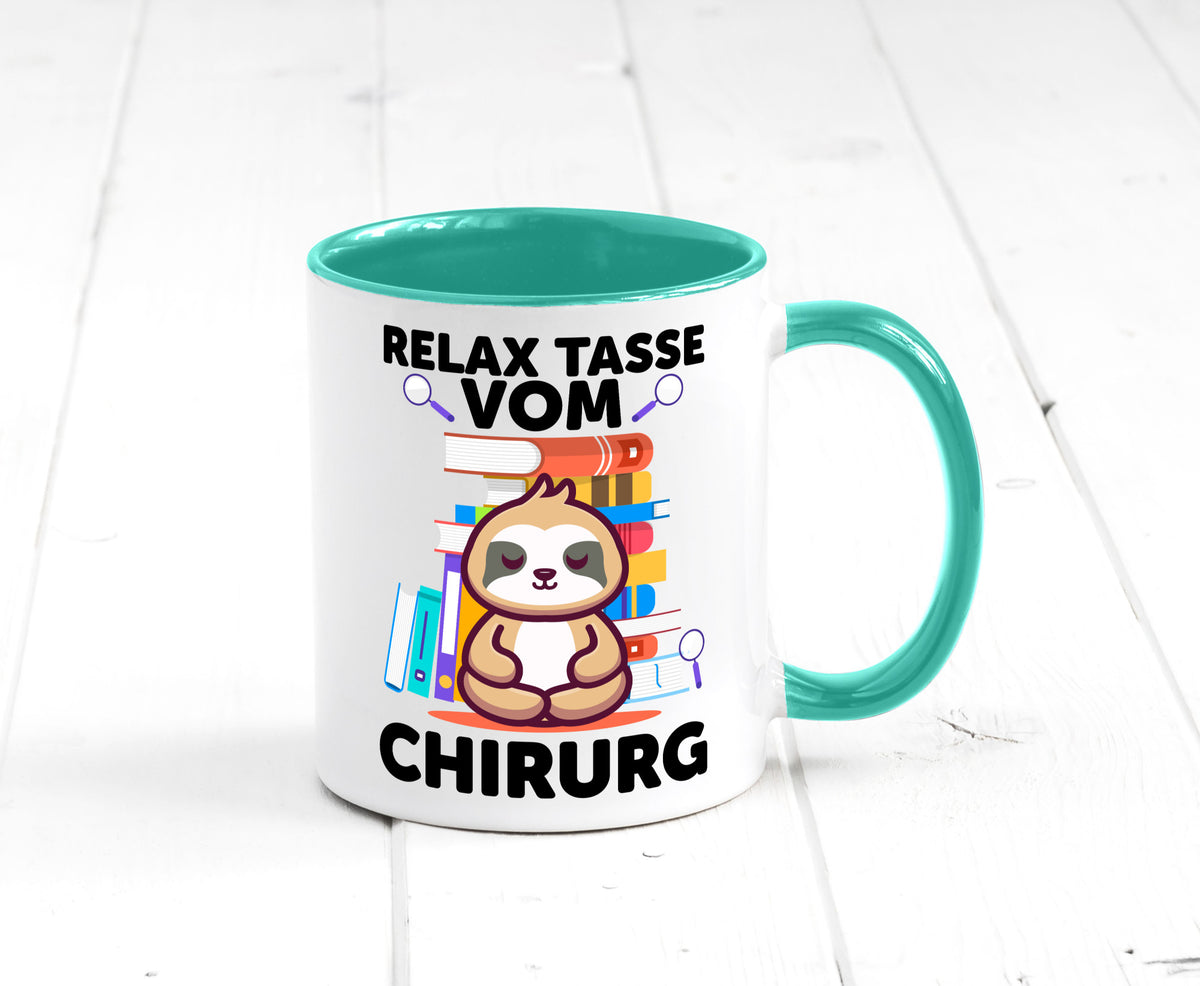 Relax Tasse: Chirurg | Medizin Chirurgie Geschenk Humor Geschenkidee lustiger