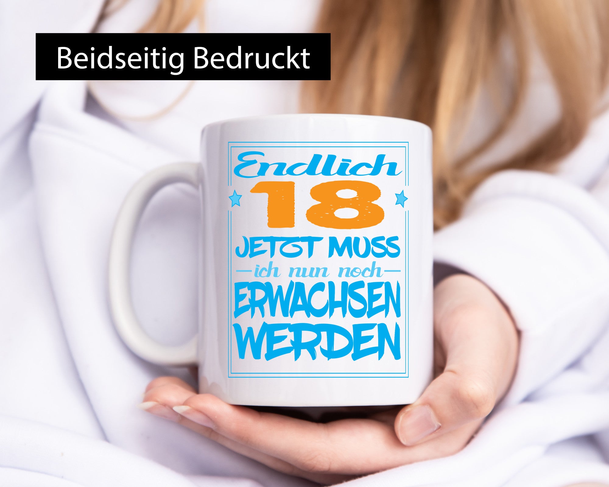 Endlich 18 jetzt muss ich nur noch erwachsen werden Humor Geschenkidee Tasse