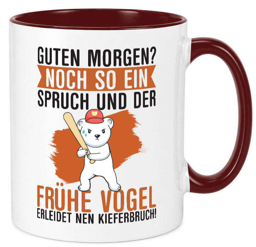 Guten Morgen | Bär Der frühe Vogel erledidet Kiferbruch Humor Geschenkidee Tasse