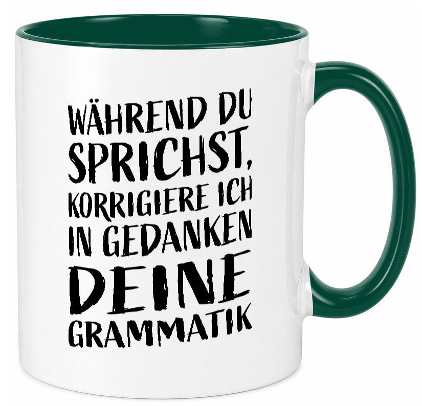 Während du sprichst, Grammatik korrigieren lustiger Spruch Geschenk Humor