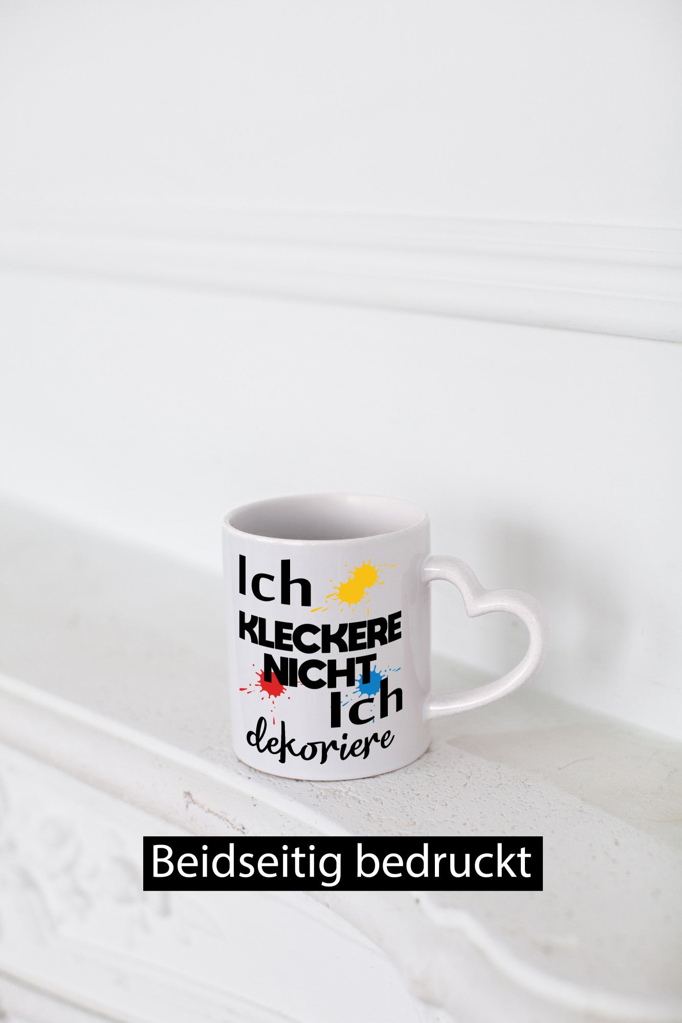 Ich kleckere nicht dekoriere | Dekoration Geschenkidee Humor Tasse