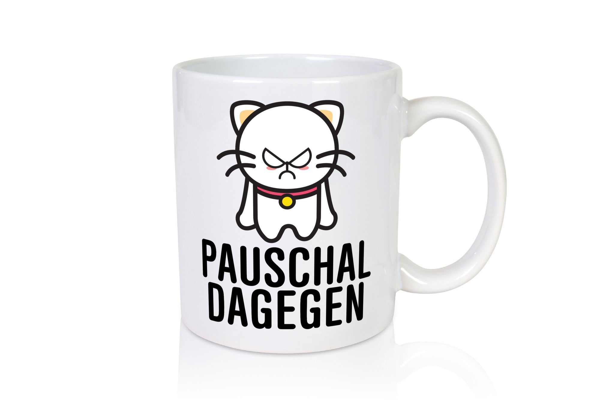 Pauschal dagegen | Katze Wut Geschenk Tierliebhaber Humor lustiger Spruch Tasse