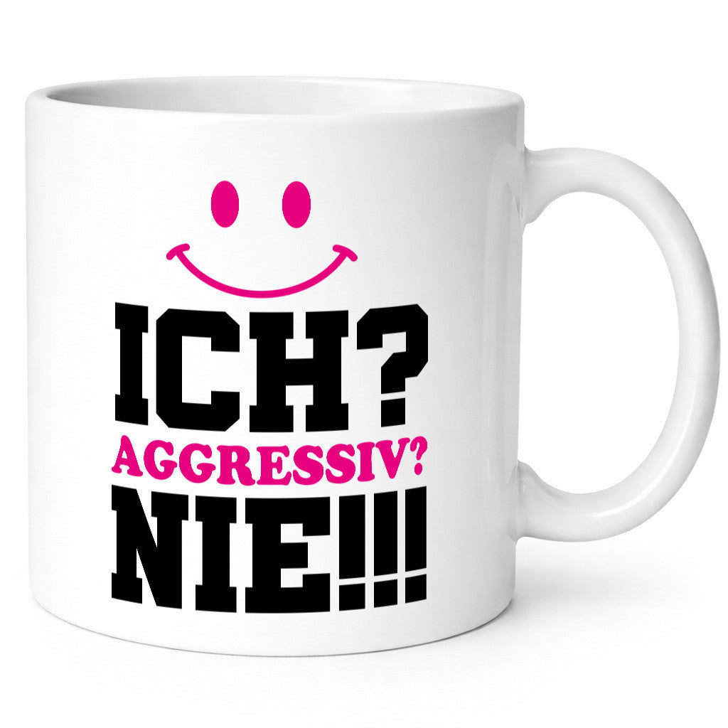Ich? Aggressiv? Nie!!! Geschenkidee Humor Tasse