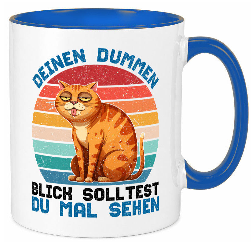 Deinen dummen Blick solltest du mal sehen | Katze Geschenkidee Tierliebhaber Tasse