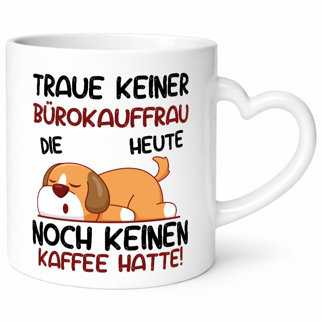 Traue keiner Bürokauffrau | Kauffrau lustig Arbeit Kollegen Büro Geschenk Tasse