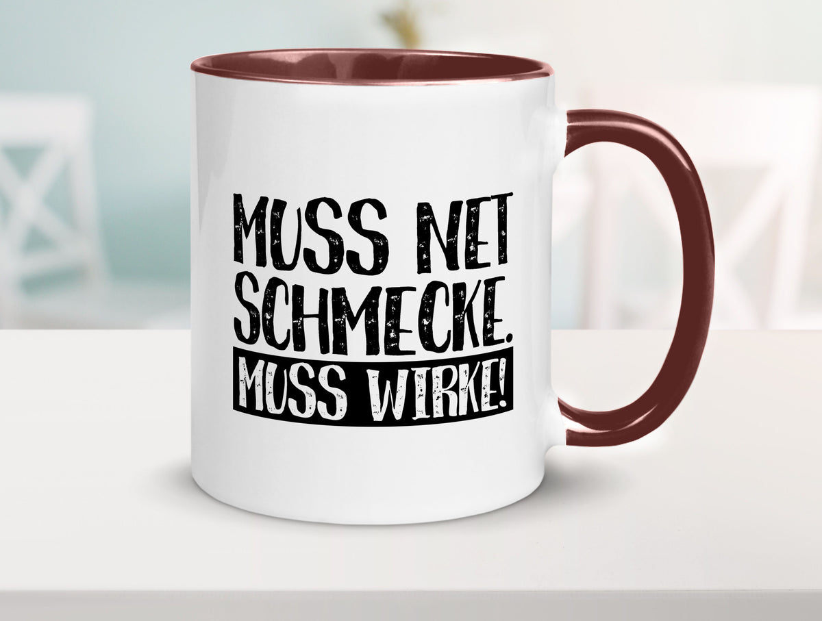 Muss net schmecken, wirken! | Medizin lustig Humor Geschenkidee Geschenk Tasse