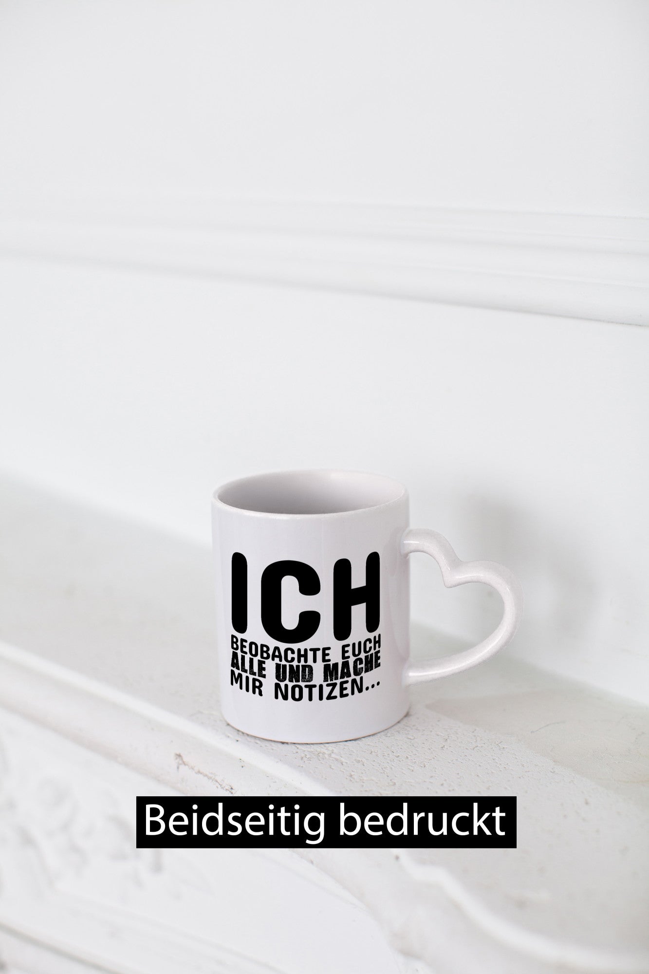 Ich beobachte euch lustiger Spruch Geschenk Humor Geschenkidee Tasse